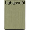 Babassuöl by Jesse Russell