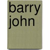 Barry John door Paul Abbandonato