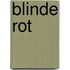 Blinde Rot