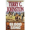 Blood Song door Terry C. Johnston