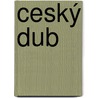 Ceský Dub by Jesse Russell