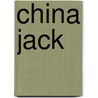 China Jack door Karl Lassiter