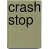 Crash Stop door Mary Griggs