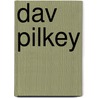 Dav Pilkey by Jill C. Wheeler