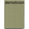 Demolicion door Anne Obrien