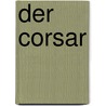 Der Corsar by Gilbert Byron