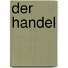 Der Handel by Lothar Müller-Hagedorn