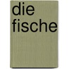 Die Fische door A.E. Brehm