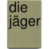 Die Jäger by August Wilhelm Iffland
