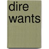 Dire Wants door Stephanie Tyler