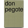 Don Pegote door Pedro Calderon de la Barca