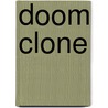 Doom Clone door Melanie Joyce