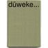 Düweke...