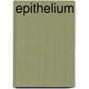 Epithelium door Frederic P. Miller