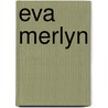 Eva Merlyn door Johannes Wiegand