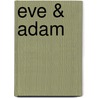 Eve & Adam door Michael Grant