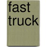 Fast Truck door C.J. Calder