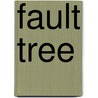 Fault Tree door Kathryn L. Pringle