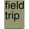 Field Trip door Bob Reese