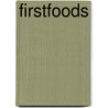 Firstfoods by Wong Yuefen