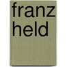 Franz Held door Franz Held