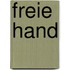 Freie Hand