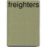 Freighters door Books Llc