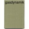 Gasdynamik door Uwe Ganzer
