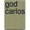 God Carlos door Anthony Winkler