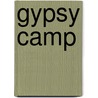 Gypsy Camp by Ric Wooldridge