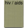 Hiv / Aids by Savitri (Dr.) Ramaiah