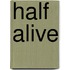 Half Alive