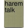 Harem Talk door Hisham Amili