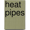 Heat Pipes by Ahed Tayyem