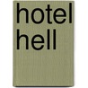 Hotel Hell door Jason Scott