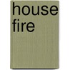 House Fire door B.J. Buhrow
