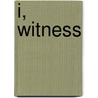 I, Witness door Norah McClintock