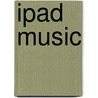 Ipad Music door Mark Jenkins