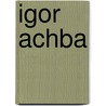 Igor Achba by Jesse Russell