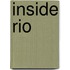 Inside Rio