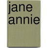 Jane Annie by Sir Arthur Conan Doyle