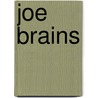 Joe Brains by Nat Gabriel
