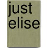 Just Elise door P.N. Phan