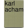 Karl Acham door Jesse Russell