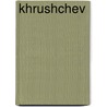 Khrushchev door Zhores A. Medvedev