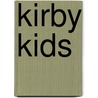 Kirby Kids door Wendy Calderwood