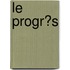 Le Progr?s