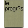 Le Progr?s door Edmond About