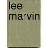 Lee Marvin door Dwayne Epstein
