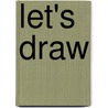 Let's Draw by Frances Prior-Reeves